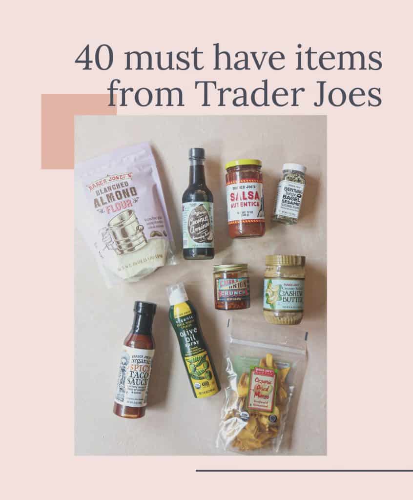 40 must have Items from Trader Joe's